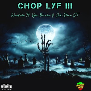 Chop Lyf III (Explicit)