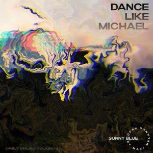 dance like michael (feat. Maxi Melanko) (Explicit)