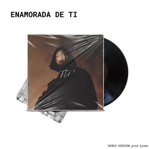 enamorada de TI (feat. lai) [remix]