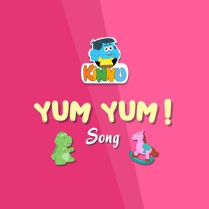 Yum Yum Song (Feeding Song)