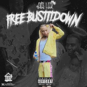 #FreeBustitDown #ForeverLeek (Explicit)