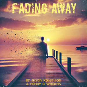 Fading Away