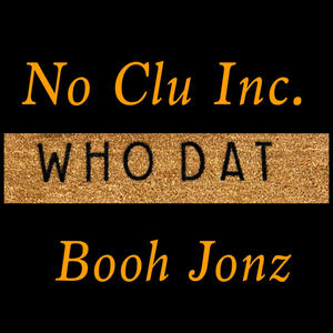 Who Dat (feat. Jay Scrill) [Explicit]