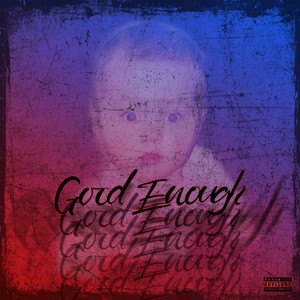 Good Enough (Explicit)