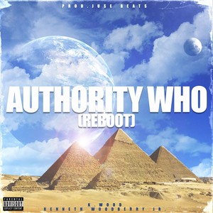 Authority Who (Reboot) [Explicit]