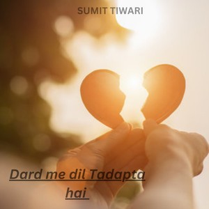 Dard Me Dil Tadapta Hai