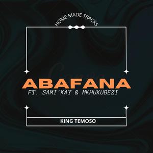 ABAFANA(feat. Sami'Kay & Mkhukubezi)