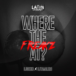 Where the Freakz At (Explicit)