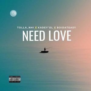 NEED LOVE (feat. Kadey'OL & Tolla_Nhi)