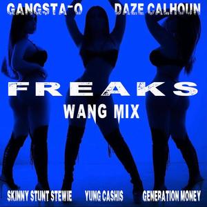 Freaks Wang Mix(feat. Yung Cashis & Skinny Stunt Stewie) (Generation Money remix|Explicit)
