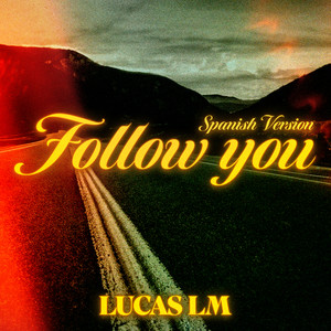Follow You (Spanish Version)