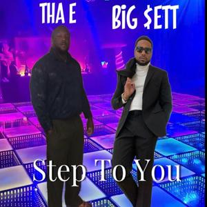 Step To You (feat. Big $ETT)