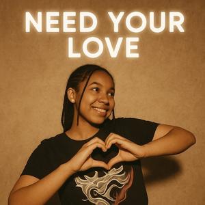 Need Your Love (feat. BabyyDawg Lucci) (Explicit)