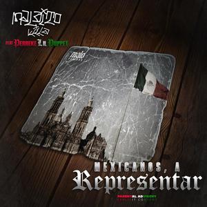 Mexicanos, A Representar (feat. Perreke Lil Puppet) [Explicit]