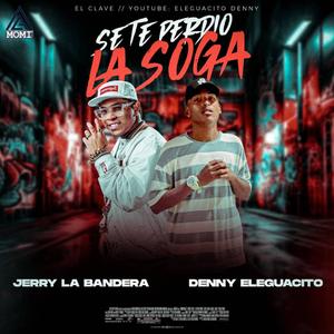 La Soga (feat. Jerry la Bandera)