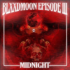 BlxxdMoon: Episode III (Midnight) [Explicit]