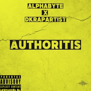 Authoritis (feat. Dkrapartist) (Explicit)
