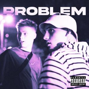 Problem(feat. Dzony) (Explicit)