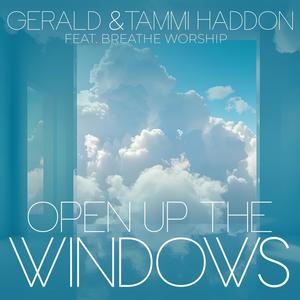 Open Up The Windows (feat. Breathe Worship)