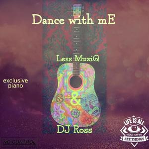 Dance with me(feat. DJ Ross & Lesego)