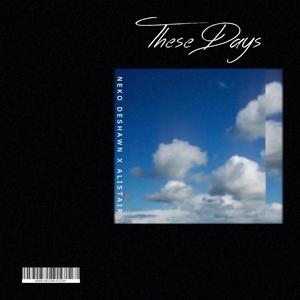 These Days (Explicit)