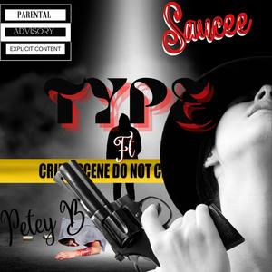 Type (feat. Petey B) [Explicit]