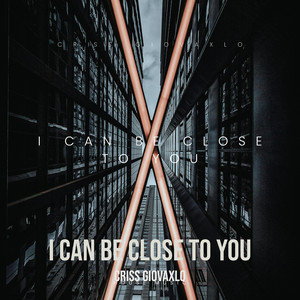 I Can Be Close to You