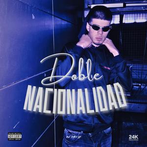 Doble Nacionalidad (Explicit)