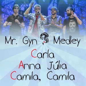 Medley: Carla / Anna Júlia / Camila, Camila (Ao Vivo)