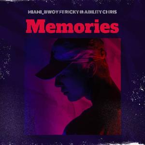 memories (feat. Ricky b & ability Chris)