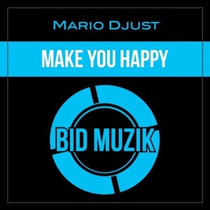 Make You Happy (Original Mix)