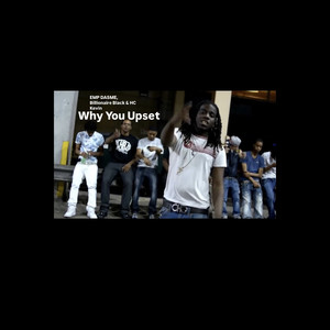 Why You Upset (Explicit)