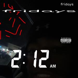 fridays (Explicit)