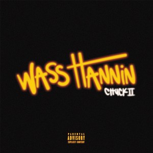 Wass Hannin' (Explicit)