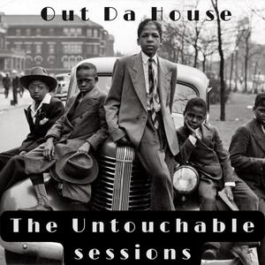 The Untouchable Sessions (Explicit)