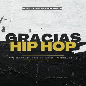 Gracias Hip Hop (feat. Cindy Marley, Adoc MC, Nikole & DJ ANTRE) [Explicit]