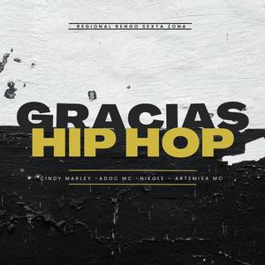 Gracias Hip Hop (feat. Cindy Marley, Adoc MC, Nikole & DJ ANTRE) (Explicit)