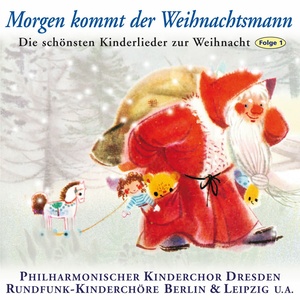 Morgen kommt der Weihnachtsmann - Die schönsten Kinderlieder zur Weihnacht