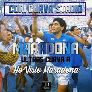Ultras Curva A Ho Visto Maradona