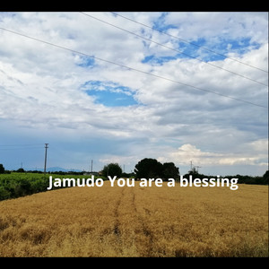 Jamudo You Are a Blessing