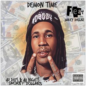 Demon Time (feat. Mikey Dollaz)