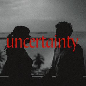 uncertainty (feat. Howard Garancho) [Explicit]