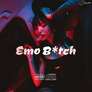 Emo B*tch (Explicit)