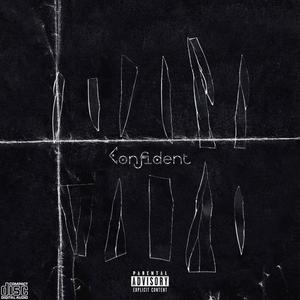 Confident (feat. ATO the Beast) (Explicit)