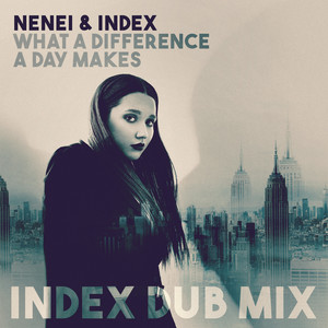 What a Difference a Day Makes (Index Dub Mix)