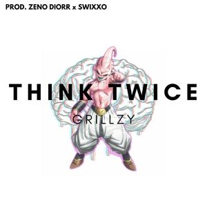 Think Twice (Explicit)