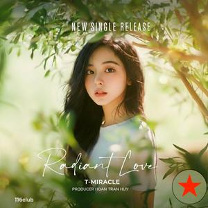 Radiant Love (feat. T-Miracle)