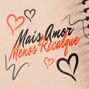 Mais Amor Menos Recalque