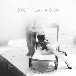 Stop Play Moon - Cover Edition