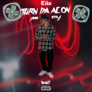 Turn Da AC On Freestyle (Explicit)